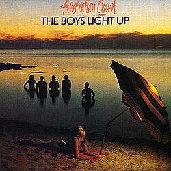Australian Crawl- The Boys Light Up