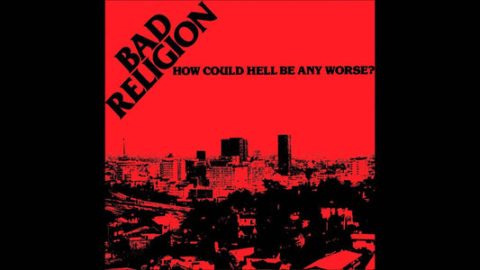 Bad Religion- How Could Hell Be Any Worse?