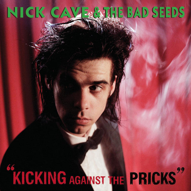 Nick Cave & The Bad Seeds- Kicking Against The Pricks
